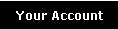 Your Account
